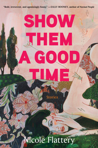 Show Them a Good Time book cover by Nicole Flattery
