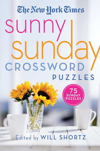 The New York Times Sunny Sunday Crossword Puzzles: 75 Sunday Puzzles book cover by The New York Times