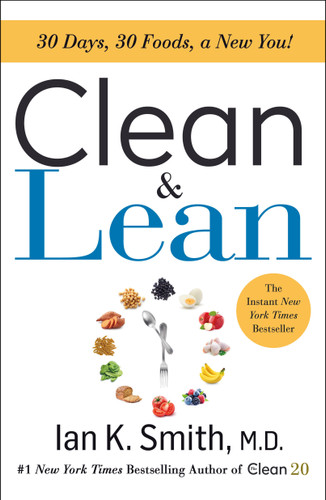 Clean & Lean: 30 Days, 30 Foods, a New You! book cover by Ian K. Smith, M.D.