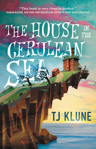 The House in the Cerulean Sea (Cerulean Chronicles #1) book cover by TJ Klune