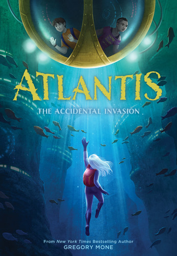 Atlantis: The Accidental Invasion (Atlantis Book #1) (Atlantis) book cover by Gregory Mone