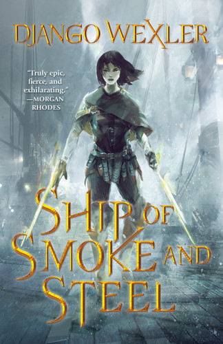 Ship of Smoke and Steel: The Wells of Sorcery, Book One book cover by Django Wexler