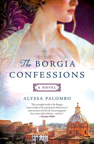 The Borgia Confessions: A Novel book cover by Alyssa Palombo