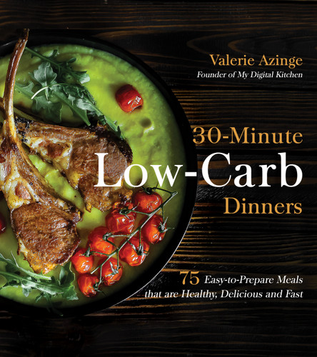 30-Minute Low-Carb Dinners: 75 Easy-to-Prepare Meals that are Healthy, Delicious  and Fast book cover by Valerie Azinge
