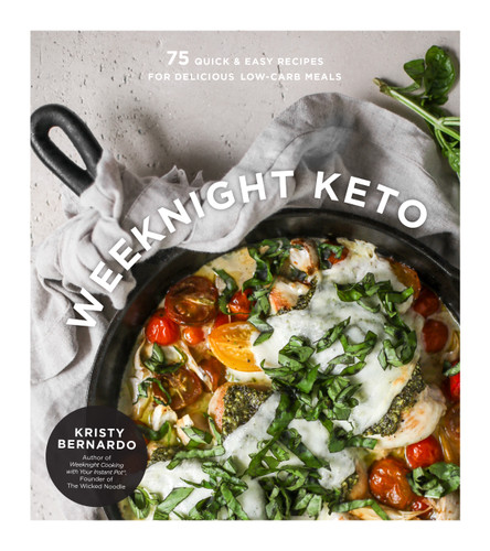 Weeknight Keto: 75 Quick & Easy Recipes for Delicious Low-Carb Meals book cover by Kristy Bernardo