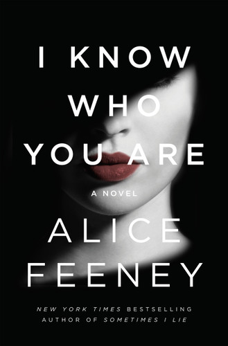 I Know Who You Are: A Novel book cover by Alice Feeney