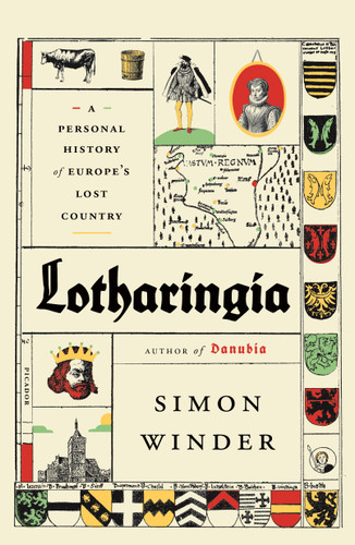 Lotharingia: A Personal History of Europe's Lost Country book cover by Simon Winder