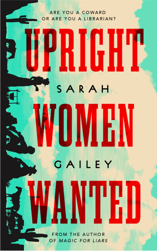 Upright Women Wanted book cover by Sarah Gailey