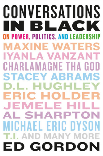 Conversations in Black: On Power, Politics, and Leadership book cover by Ed Gordon