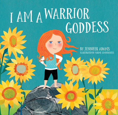 I Am a Warrior Goddess (I Am a Warrior Goddess) book cover by Jennifer Adams