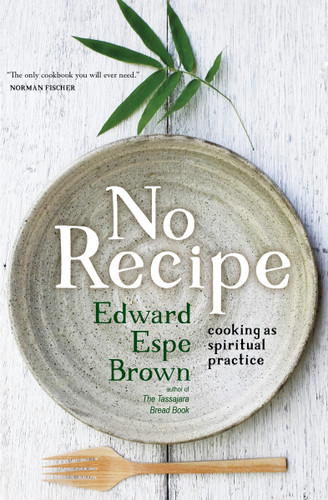 No Recipe: Cooking as Spiritual Practice book cover by Edward Brown