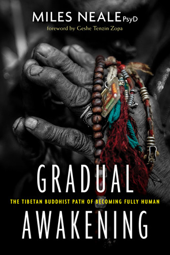 Gradual Awakening: The Tibetan Buddhist Path of Becoming Fully Human book cover by Miles Neale, PsyD, PsyD
