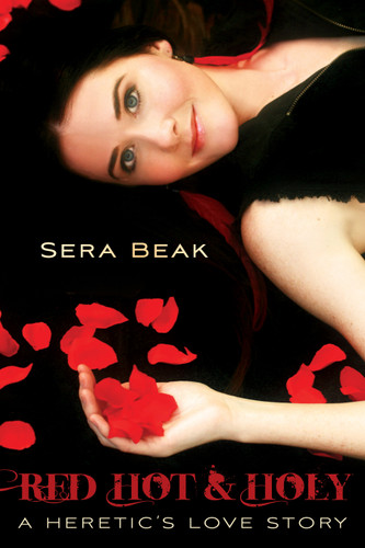 Red Hot and Holy: A Heretic's Love Story book cover by Sera Beak