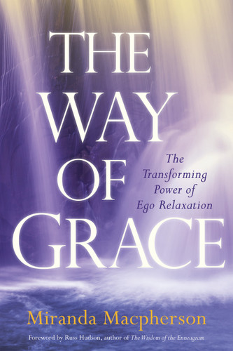The Way of Grace: The Transforming Power of Ego Relaxation book cover by Miranda Macpherson