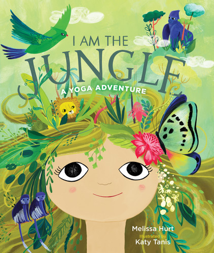 I Am the Jungle: A Yoga Adventure book cover by Melissa Hurt