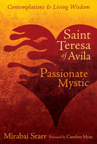 Saint Teresa of Avila: Passionate Mystic book cover by Mirabai Starr