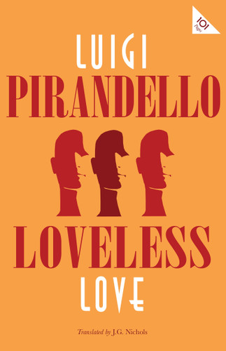 Loveless Love (Alma Classics 101 Pages) book cover by Luigi Pirandello
