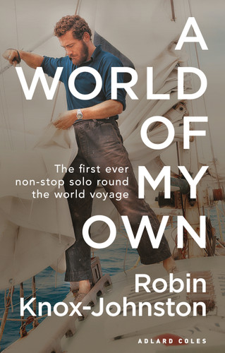 A World of My Own: The First Ever Non-stop Solo Round the World Voyage book cover by Robin Knox-Johnston
