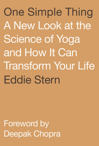 One Simple Thing: A New Look at the Science of Yoga and How It Can Transform Your Life book cover by Eddie Stern