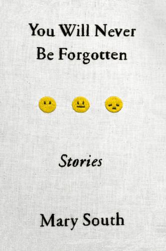 You Will Never Be Forgotten: Stories book cover by Mary South