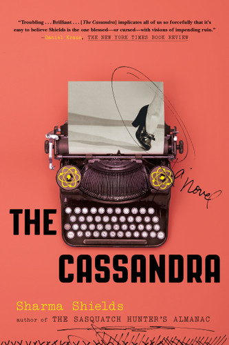 The Cassandra: A Novel book cover by Sharma Shields