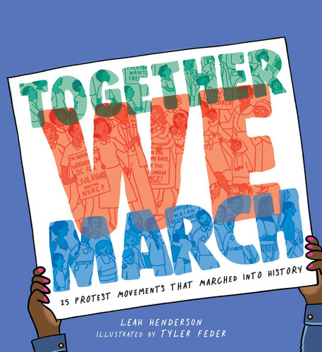 Together We March: 25 Protest Movements That Marched into History book cover by Leah Henderson