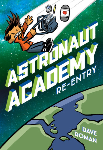 Astronaut Academy: Re-entry (Astronaut Academy #2) book cover by Dave Roman