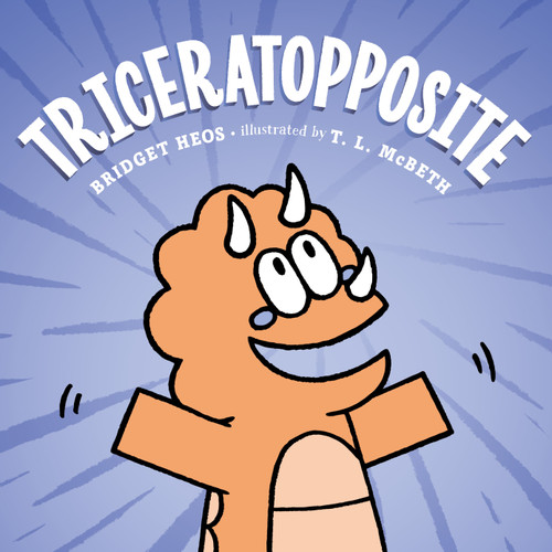 Triceratopposite book cover by Bridget Heos