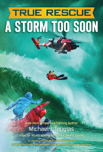 A Storm Too Soon (Chapter Book): A Remarkable True Survival Story in 80-Foot Seas (True Rescue Chapter Books) book cover by Michael J. Tougias
