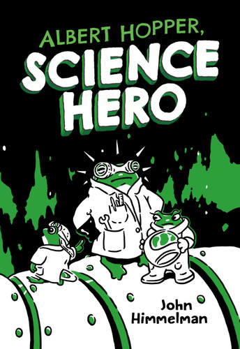 Albert Hopper, Science Hero (Albert Hopper, Science Hero #1) book cover by John Himmelman