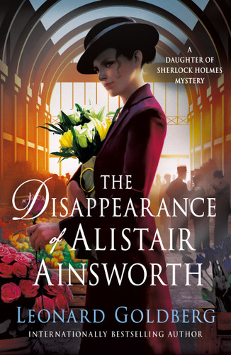 The Disappearance of Alistair Ainsworth: A Daughter of Sherlock Holmes Mystery book cover by Leonard Goldberg