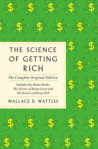 The Science of Getting Rich: The Complete Original Edition with Bonus Books (GPS Guides to Life) book cover by Wallace D. Wattles