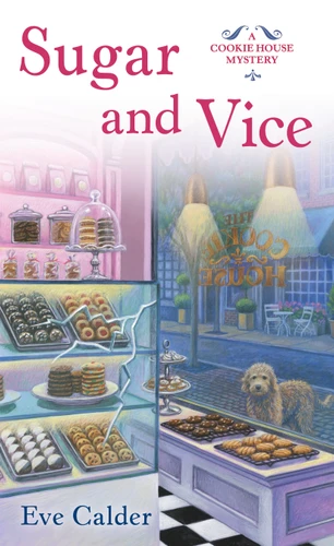 Sugar and Vice: A Cookie House Mystery [9781250313010]