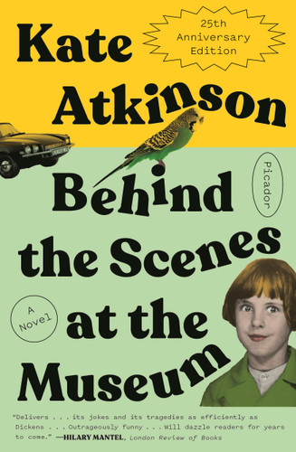 Behind the Scenes at the Museum: A Novel (Twenty-Fifth Anniversary Edition) book cover by Kate Atkinson