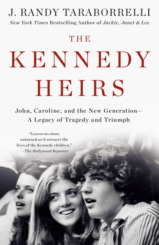The Kennedy Heirs: John, Caroline, and the New Generation - A Legacy of Tragedy and Triumph book cover by J. Randy Taraborrelli