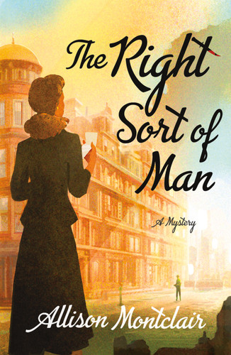 The Right Sort of Man: A Sparks & Bainbridge Mystery (Sparks & Bainbridge Mystery #1) book cover by Allison Montclair