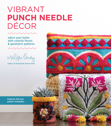 Vibrant Punch Needle Décor: Adorn Your Home with Colorful Florals and Geometric Patterns book cover by Melissa Lowry