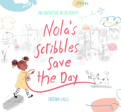 Nola's Scribbles Save the Day book cover by Cristina Lalli