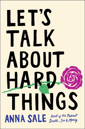 Let's Talk About Hard Things (A Guide for Difficult Conversations) book cover by Anna Sale
