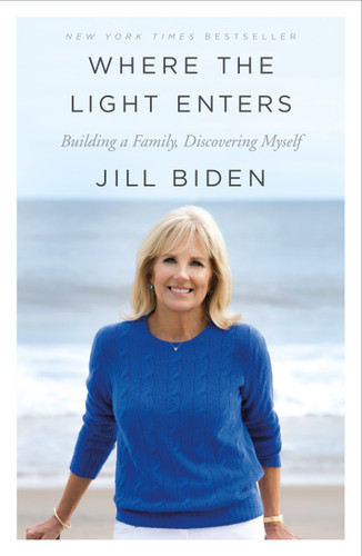 Where the Light Enters: Building a Family, Discovering Myself book cover by Jill Biden