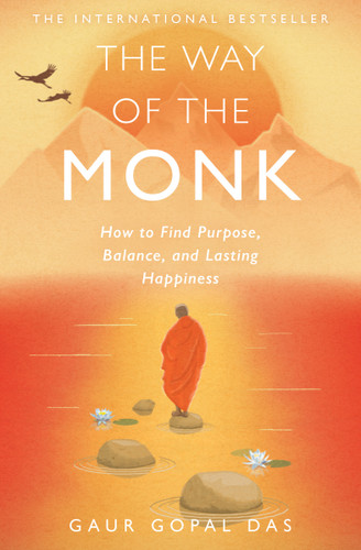 The Way of the Monk: How to Find Purpose, Balance, and Lasting Happiness book cover by Gaur Gopal Das