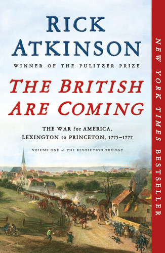 The British Are Coming: The War for America, Lexington to Princeton, 1775-1777 book cover by Rick Atkinson