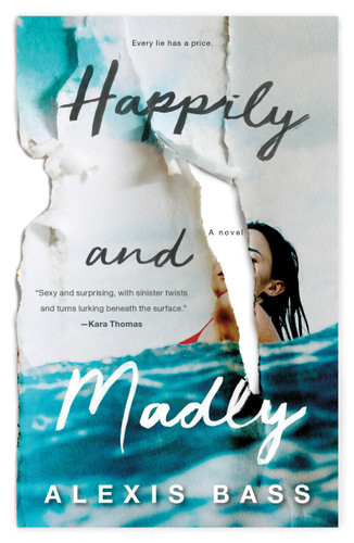 Happily and Madly: A Novel book cover by Alexis Bass
