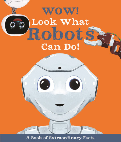 Wow! Look What Robots Can Do! (Wow!) book cover by Andrea Mills