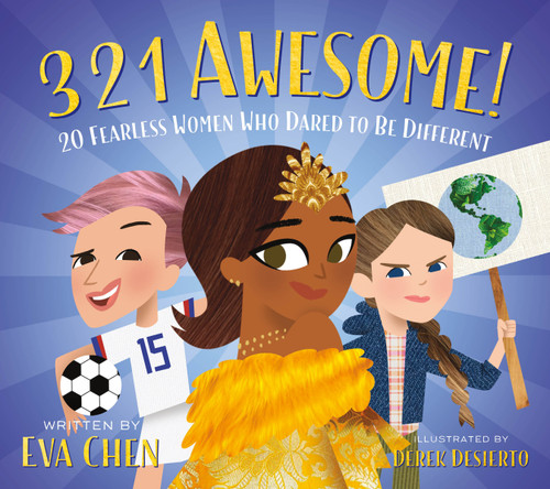 3 2 1 Awesome!: 20 Fearless Women Who Dared to Be Different book cover by Eva Chen