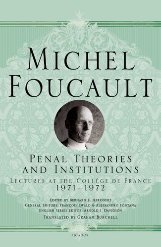 Penal Theories and Institutions: Lectures at the Collège de France (Michel Foucault Lectures at the Collège de France #13) book cover by Michel Foucault