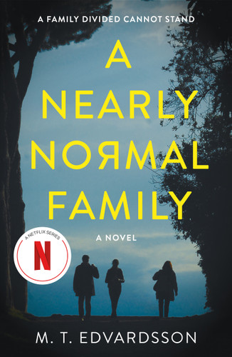 A Nearly Normal Family: A Novel book cover by M. T. Edvardsson