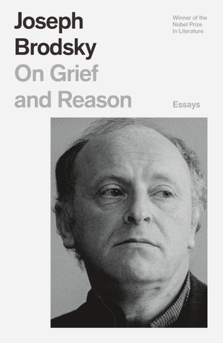 On Grief and Reason: Essays (FSG Classics) book cover by Joseph Brodsky