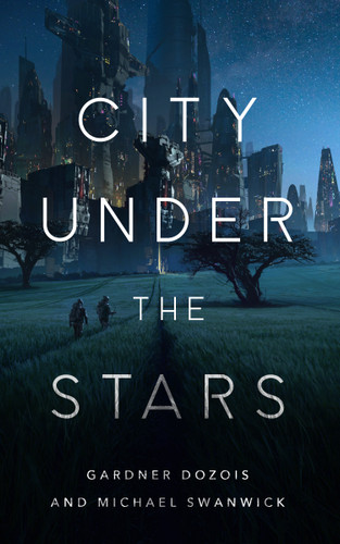 City Under the Stars book cover by Gardner Dozois, Michael Swanwick