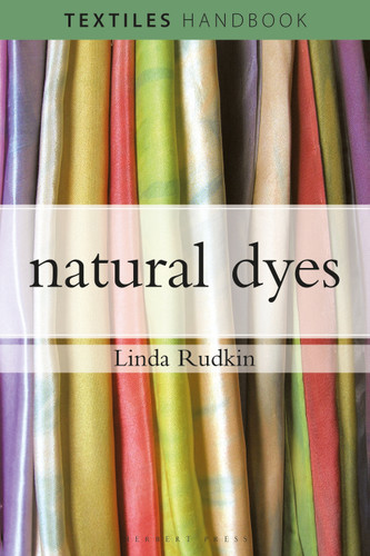 Natural Dyes (Textiles Handbooks) book cover by Linda Rudkin